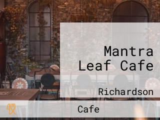 Mantra Leaf Cafe