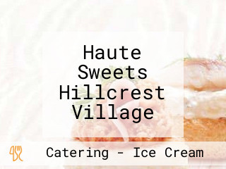 Haute Sweets Hillcrest Village