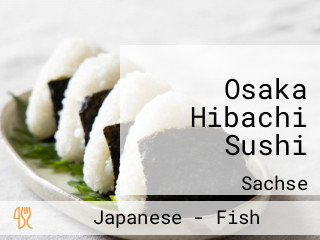 Osaka Hibachi Sushi