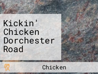 Kickin' Chicken Dorchester Road