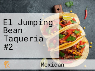 El Jumping Bean Taqueria #2