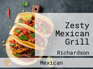 Zesty Mexican Grill