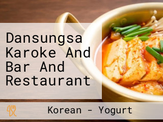 Dansungsa Karoke And Bar And Restaurant