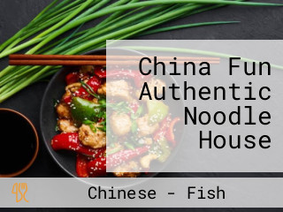 China Fun Authentic Noodle House