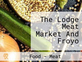 The Lodge Meat Market And Froyo