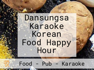 Dansungsa Karaoke Korean Food Happy Hour