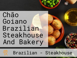 Chão Goiano Brazilian Steakhouse And Bakery