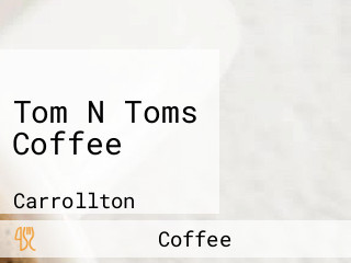 Tom N Toms Coffee