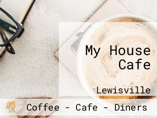 My House Cafe