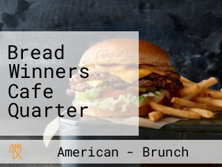 Bread Winners Cafe Quarter