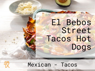 El Bebos Street Tacos Hot Dogs