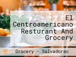 El Centroamericano Resturant And Grocery