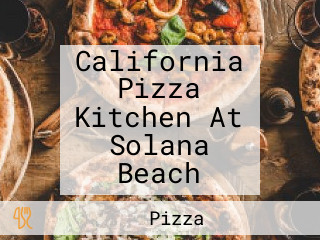 California Pizza Kitchen At Solana Beach