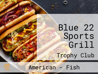 Blue 22 Sports Grill