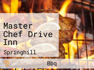 Master Chef Drive Inn