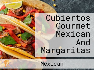 Cubiertos Gourmet Mexican And Margaritas