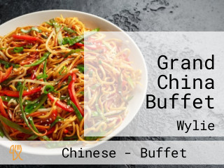 Grand China Buffet