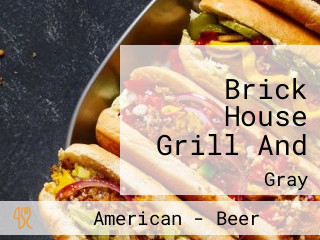 Brick House Grill And