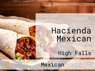 Hacienda Mexican