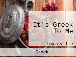 It's Greek To Me