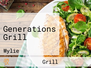 Generations Grill