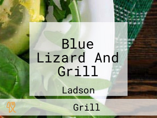 Blue Lizard And Grill