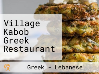 Village Kabob Greek Restaurant