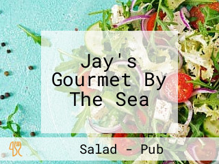 Jay's Gourmet By The Sea