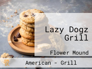 Lazy Dogz Grill