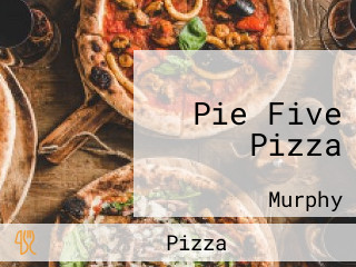 Pie Five Pizza