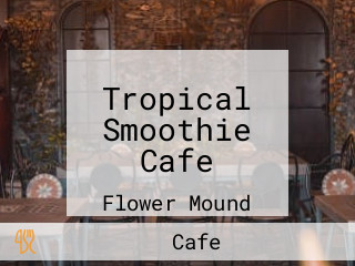 Tropical Smoothie Cafe