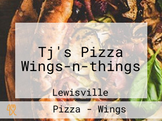 Tj's Pizza Wings-n-things