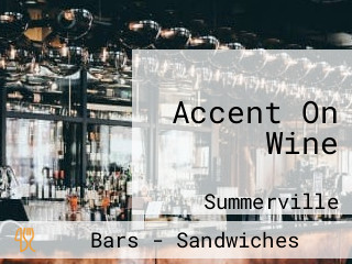 Accent On Wine