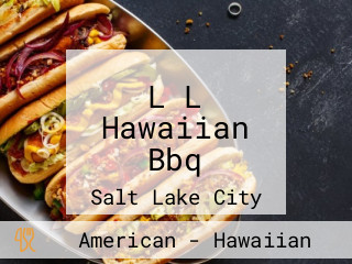 L L Hawaiian Bbq