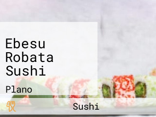 Ebesu Robata Sushi