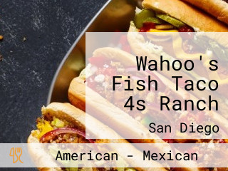 Wahoo's Fish Taco 4s Ranch