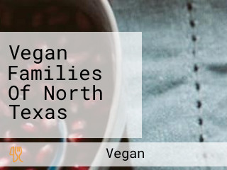 Vegan Families Of North Texas