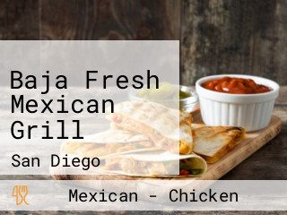 Baja Fresh Mexican Grill