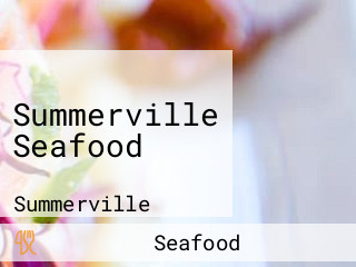 Summerville Seafood