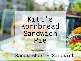 Kitt's Kornbread Sandwich Pie