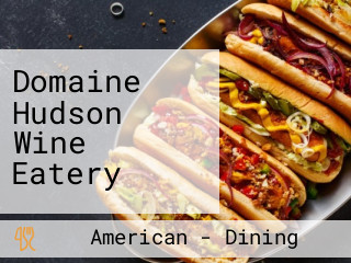 Domaine Hudson Wine Eatery