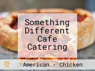 Something Different Cafe Catering