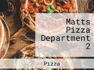 Matts Pizza Department 2