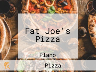 Fat Joe's Pizza