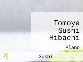 Tomoya Sushi Hibachi