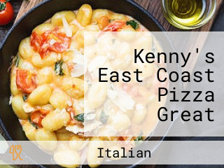 Kenny's East Coast Pizza Great Italian Food