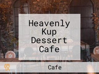 Heavenly Kup Dessert Cafe