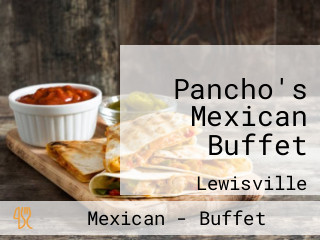 Pancho's Mexican Buffet