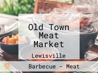 Old Town Meat Market