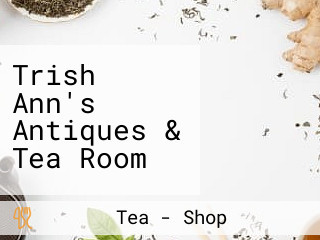 Trish Ann's Antiques & Tea Room